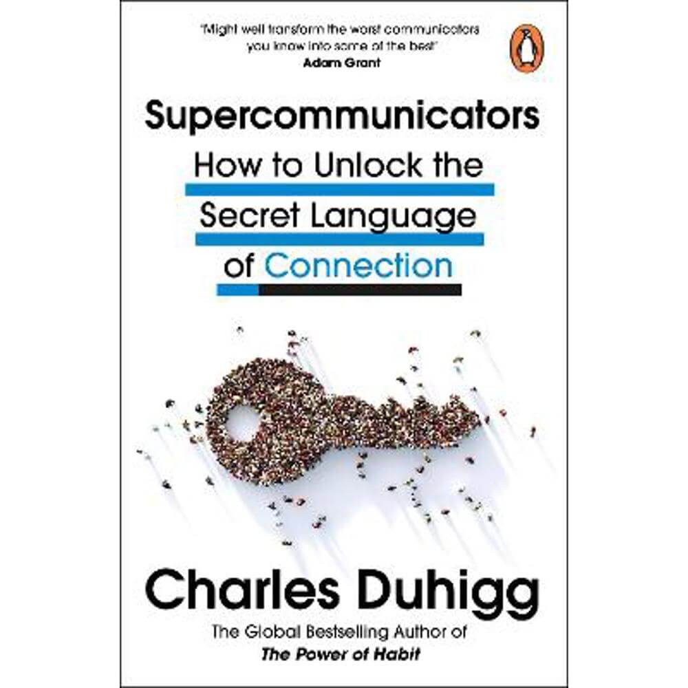 Supercommunicators: How to Unlock the Secret Language of Connection (Paperback) - Charles Duhigg